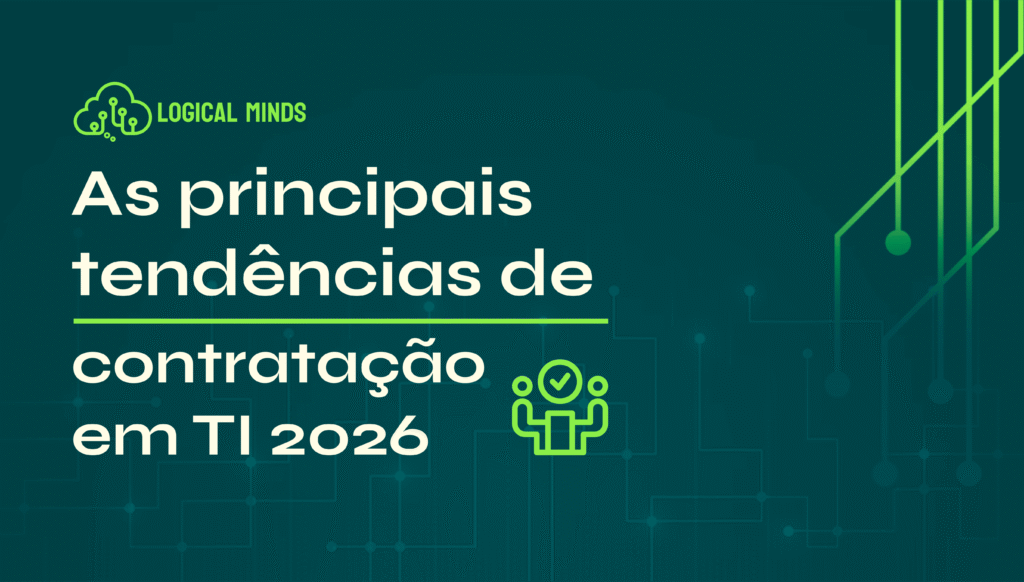 As principais tendências de contratação em TI 2026